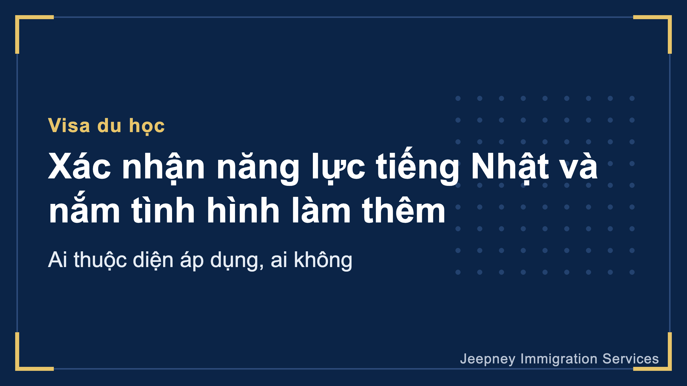 Visa du học Nhật Bản: xác nhận năng lực tiếng Nhật và nắm tình hình làm thêm – Những thay đổi sau đợt điều chỉnh cách vận dụng năm 2026